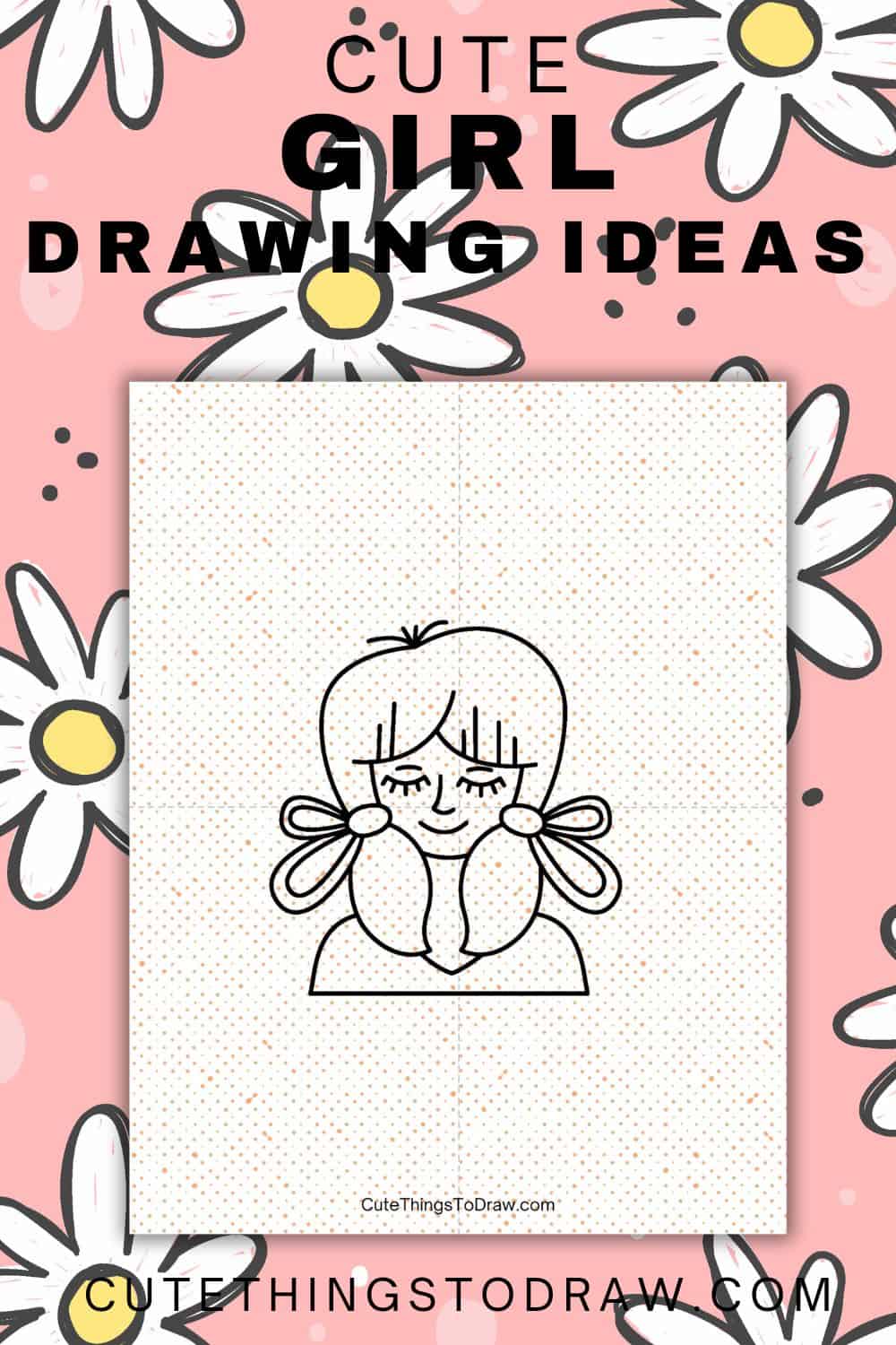 Cute Girl Drawing Ideas Cute Things To Draw